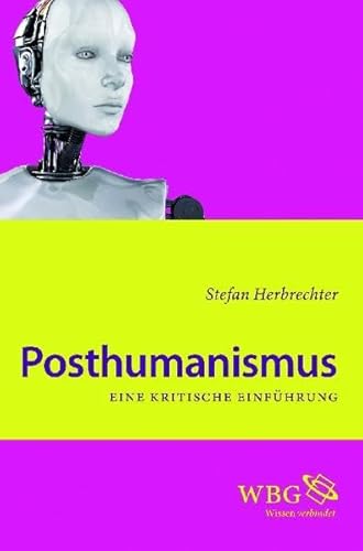Stock image for Posthumanismus: Eine kritische Einfhrung for sale by medimops