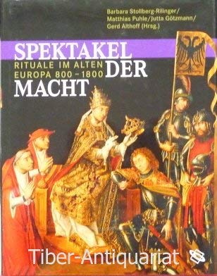 Stock image for Spektaktel der Macht. Rituale im alten Europa 800-1800. for sale by Antiquariat Willi Braunert