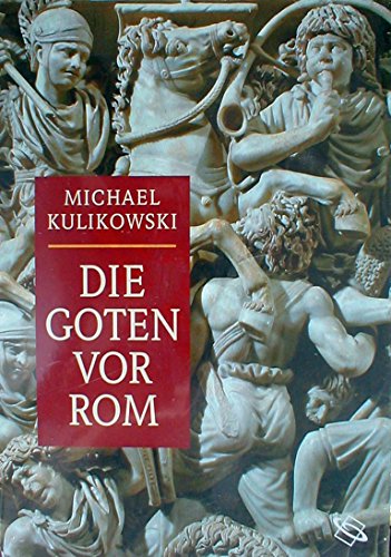 Kulikowski, M: Goten vor Rom - Kulikowski, Michael.
