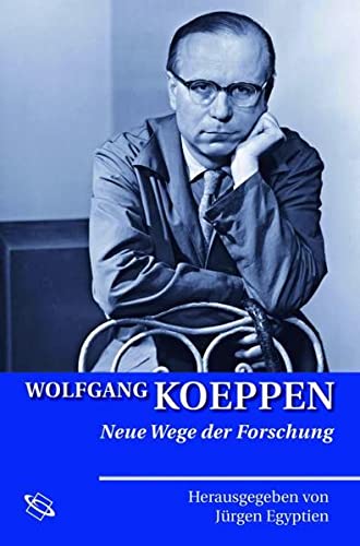 Wolfgang Koeppen. Neue Wege der Forschung. - Jürgen Egyptien