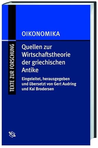 9783534217250: Oikonomika: Quellen zur Wirtschaftstheorie der griechischen Antike
