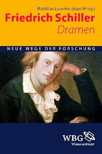 Friedrich Schiller : Dramen - Luserke-Jaqui, Matthias,