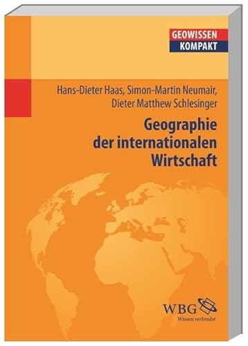 Stock image for Geographie der internationalen Wirtschaft for sale by medimops