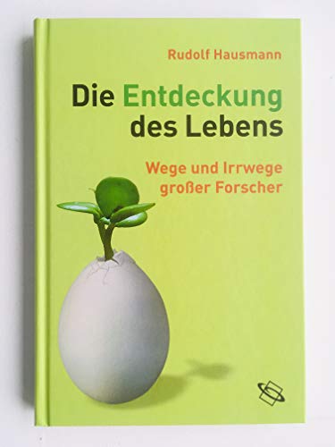 Beispielbild fr Die Entdeckung des Lebens: Wege und Irrwege groer Forscher zum Verkauf von medimops