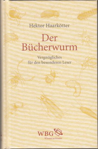 Imagen de archivo de Der Bcherwurm - Vergngliches fr den besonderen Leser a la venta por medimops