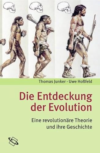 Beispielbild fr Die Entdeckung der Evolution: Eine revolutionre Theorie und ihre Geschichte zum Verkauf von medimops