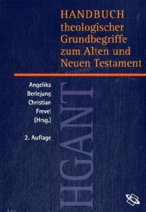 Stock image for Handbuch theologischer Grundbegriffe zum Alten und Neuen Testament (HGANT) for sale by Antiquariat Stefan Krger