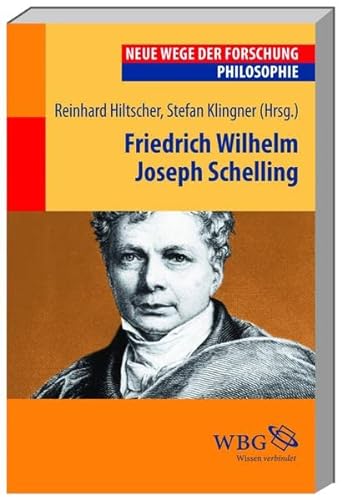 Beispielbild fr Friedrich Wilhelm Joseph Schelling. zum Verkauf von modernes antiquariat f. wiss. literatur