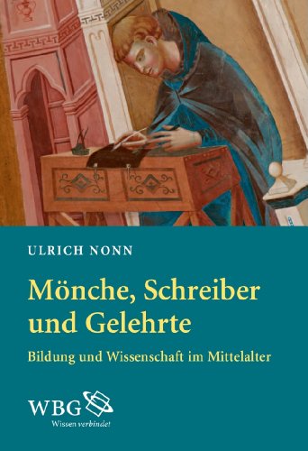 Stock image for Mnche, Schreiber und Gelehrte. Bildung und Wissenschaft im Mittelalter for sale by Bernhard Kiewel Rare Books