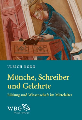 9783534230723: Mnche, Schreiber und Gelehrte: Bildung und Wissenschaft im Mittelalter