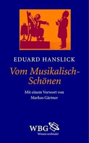 Beispielbild fr Vom Musikalisch-Schnen: Ein Beitrag zur Revision der sthetik der Tonkunst zum Verkauf von bookdown