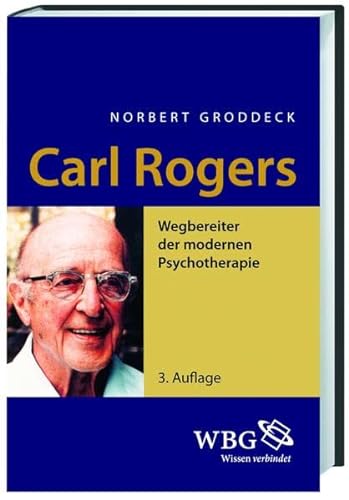 Beispielbild fr Carl Rogers: Wegbereiter der modernen Psychotherapie zum Verkauf von medimops