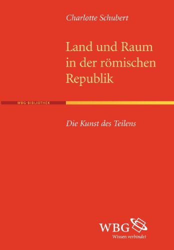 Land und Raum in der rÃ¶mischen Republik (German Edition) (9783534232055) by Schubert, Charlotte