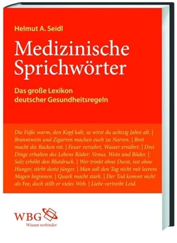 Medizinische Sprichwörter Das große Lexikon deutscher Gesundheitsregeln