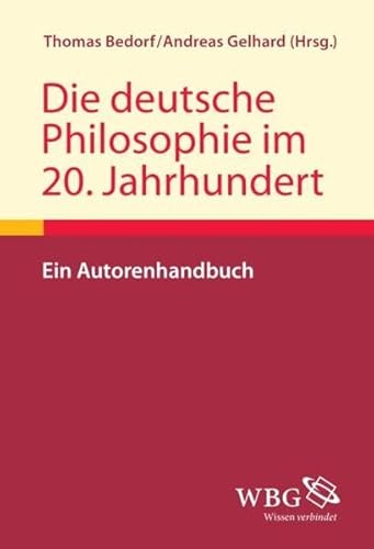 Die deutsche Philosophie im 20.Jahrhundert Ein Autorenhandbuch