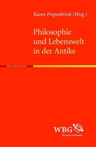 Stock image for Philosophie und Lebenswelt in der Antike. for sale by Antiquariat Bernhardt