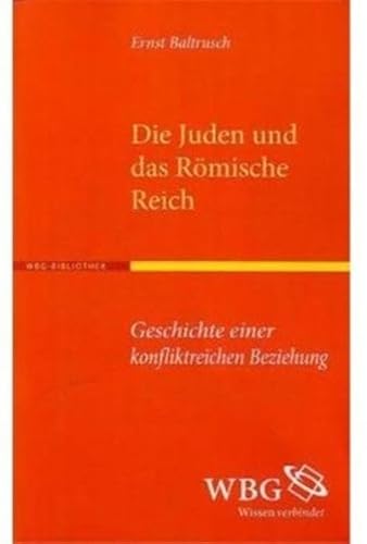 9783534235674: Die Juden und das Rmische Reich: Geschichte einer konfliktreichen Beziehung