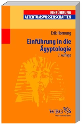 Einführung in die Ägyptologie - Erik Hornung