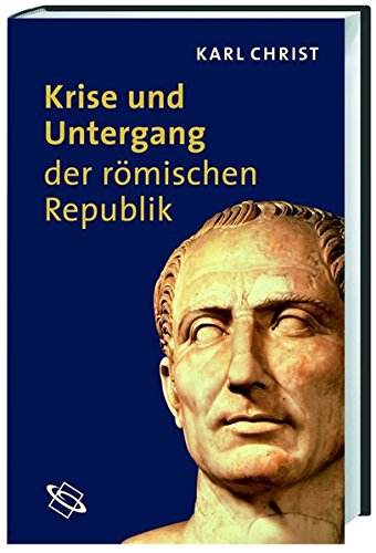 9783534236442: Krise und Untergang der römischen Republik