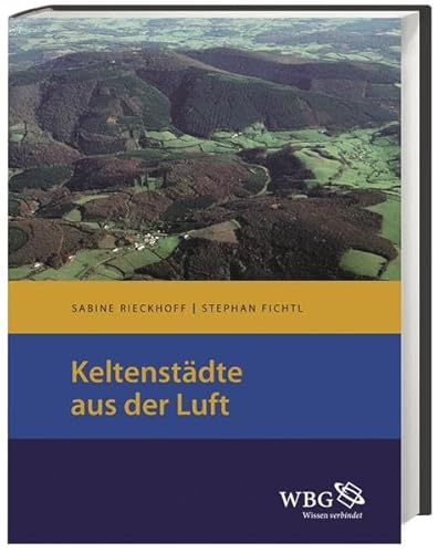 Stock image for Die Keltenstdte aus der Luft for sale by medimops