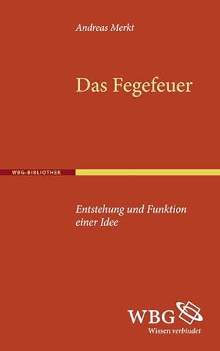 Stock image for Das Fegefeuer: Entstehung und Funktion einer Idee for sale by medimops