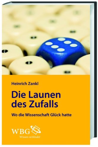 Stock image for Die Launen des Zufalls: Wo die Wissenschaft Glck hatte for sale by medimops