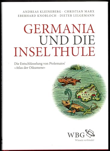 9783534237579: Germania Und Die Insel Thule: Die Entschlsselung Von Ptolemaios' "Atlas Der Oikumene"