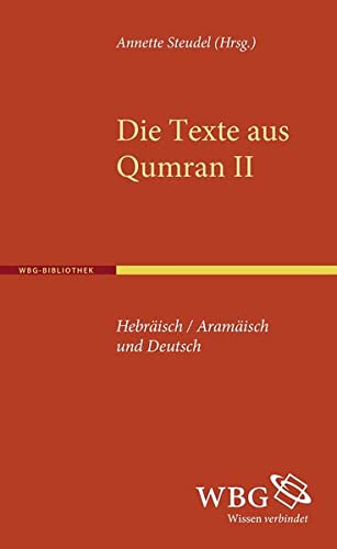 Beispielbild fr Die Texte aus Qumran II: Hebrisch/Aramisch und Deutsch zum Verkauf von medimops