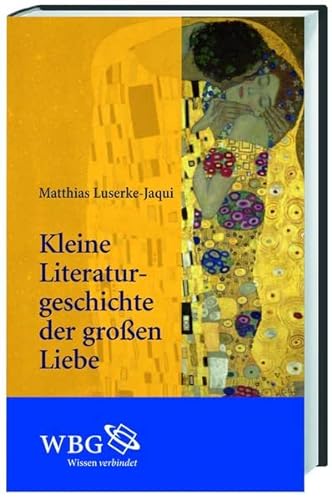 Beispielbild fr Kleine Literaturgeschichte der groen Liebe zum Verkauf von Librairie Le Lieu Bleu Paris