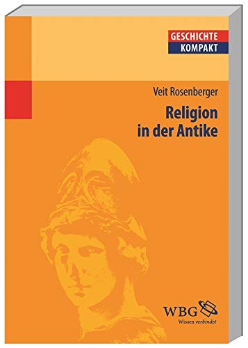 Religion in der Antike - Rosenberger, Veit