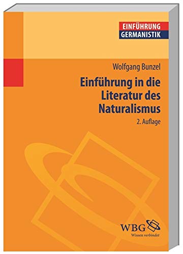 Beispielbild fr Einfhrung in die Literatur des Naturalismus (Germanistik kompakt) zum Verkauf von Buchmarie