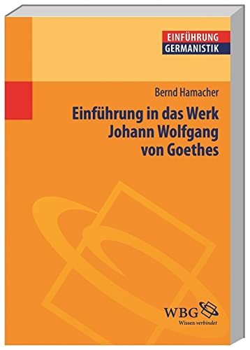 Stock image for Einf�hrung in das Werk Johann Wolfgang von Goethes for sale by Chiron Media