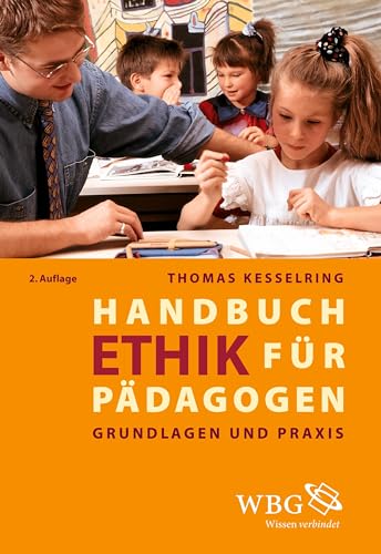 Beispielbild fr Handbuch Ethik fr Pdagogen: Grundlagen und Praxis zum Verkauf von medimops