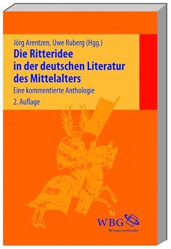 Stock image for Die Ritteridee in der deutschen Literatur des Mittelalters. Eine kommentierte Anthologie. for sale by Bernhard Kiewel Rare Books