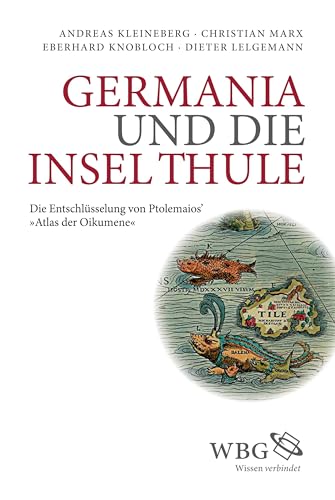 9783534245253: Germania und die Insel Thule: Die Entschlsselung von Ptolemaios' "Atlas der Oikumene"