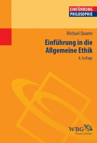 Einführung in die Allgemeine Ethik - Michael Quante