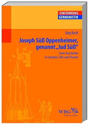 Beispielbild fr Joseph S Oppenheimer genannt "Jud S": Seine Geschichte in Literatur, Film und Theater zum Verkauf von Bernhard Kiewel Rare Books