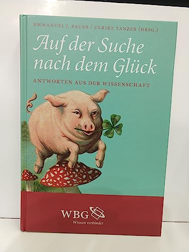 Stock image for Auf der Suche nach dem Glck: Antworten aus der Wissenschaft for sale by medimops
