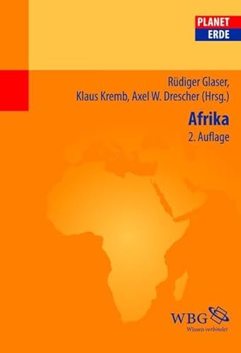 Afrika. Planet Erde - Glaser, Rüdiger, Klaus Kremb und Axel Drescher (Hrsg.)