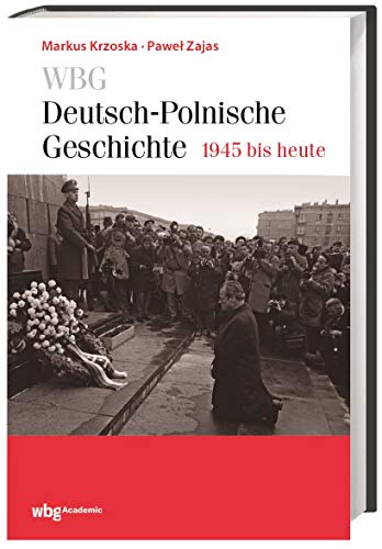 Beispielbild fr WBG - Deutsch-Polnische Geschichte - 1945 bis heute - Kontinuitt und Umbruch - Deutsch-polnische Beziehungen nach dem Zweiten Weltkrieg zum Verkauf von 3 Mile Island