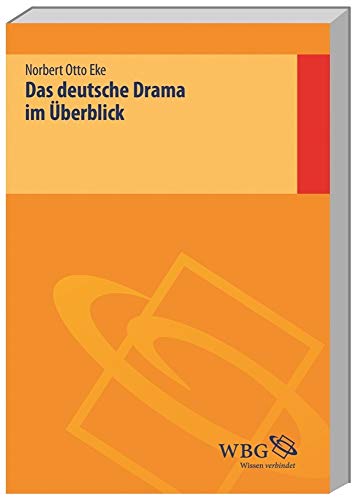 Das deutsche Drama im Überblick. - Eke, Norbert Otto