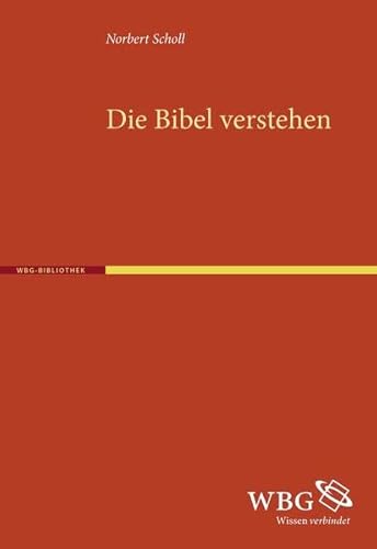 9783534247974: Scholl, N: Bibel verstehen