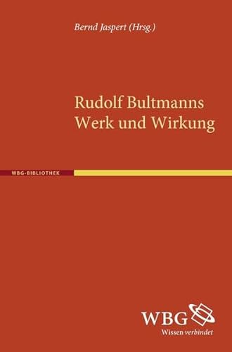 Rudolph Bultmanns Werk und Wirkung (9783534248148) by Unknown Author