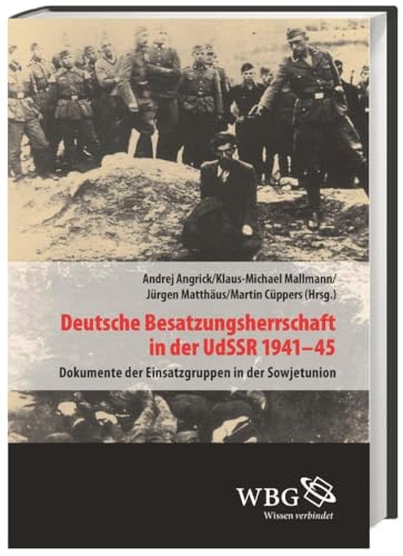 Stock image for Deutsche Besatzungsherrschaft in der UdSSR 1941-45: Dokumente der Einsatzgruppen in der Sowjetunion Band 2 for sale by Revaluation Books