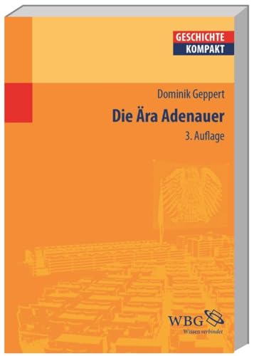 Die Ära Adenauer - Dominik Geppert
