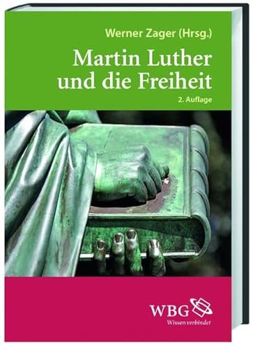 Martin Luther und die Freiheit (9783534250899) by Werner Zager