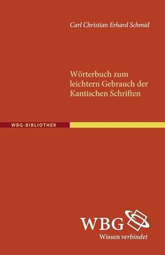 9783534251803: Schmid, C: Wrterbuch zum leichteren Gebrauch der Kantischen