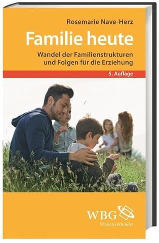 Beispielbild fr Familie heute: Wandel der Familienstrukturen und Folgen fr die Erziehung zum Verkauf von medimops