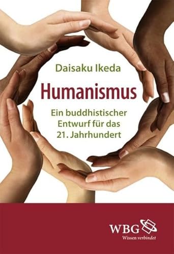 Humanismus. Ein buddhistischer Entwurf für das 21. Jahrhundert. - Ikeda, Daisaku