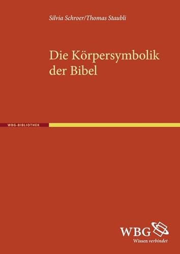 Beispielbild fr Die Krpersymbolik der Bibel zum Verkauf von Versandantiquariat Ursula Ingenhoff